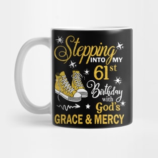 Stepping Into My 61st Birthday With God's Grace & Mercy Bday Mug